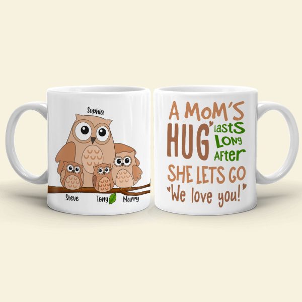 A Mom's Hug Lasts Long After Personalized Mug, Gift For Mom A Mom's Hug Lasts Long After Personalized Mug, Gift For Mom