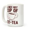 A Nice Hot Cup Of Tit-Tea Coffee Mug A Nice Hot Cup Of Tit-Tea Coffee Mug