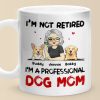 A Professional Dog Mom - Dog Personalized Custom Mug - Appreciation, Retirement Gift For Coworkers, Work Friends, Colleagues, Family Members, Pet Owners, Pet Lovers