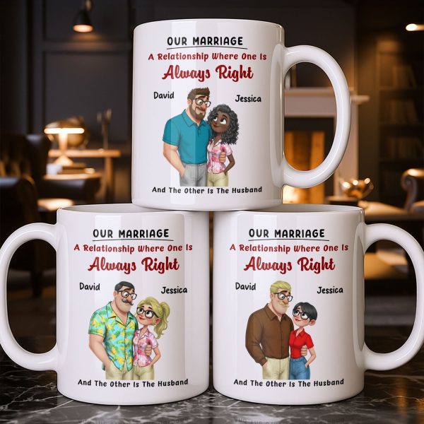A Relationship Where One Is Always Right With Cartoon Couple - Personalized Custom Coffee Mug - CPL1337_MG A Relationship Where One Is Always Right With Cartoon Couple - Personalized Custom Coffee Mug - CPL1337_MG