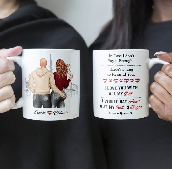 A Reminder Mug I Love You With All My Butt - Personalized Mug A Reminder Mug I Love You With All My Butt - Personalized Mug
