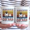 A Super Sexy Cat Dad - Cat Personalized Custom Mug - Gift For Pet Owners, Pet Lovers A Super Sexy Cat Dad - Cat Personalized Custom Mug - Gift For Pet Owners, Pet Lovers
