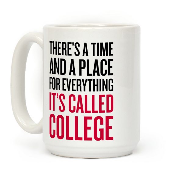 A Time And A Place For Everything Coffee Mug A Time And A Place For Everything Coffee Mug