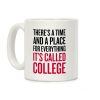 A Time And A Place For Everything Coffee Mug A Time And A Place For Everything Coffee Mug