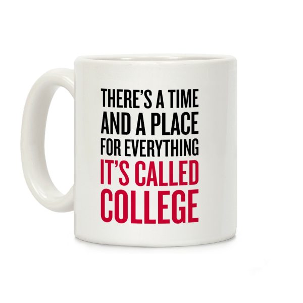 A Time And A Place For Everything Coffee Mug A Time And A Place For Everything Coffee Mug