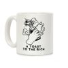 A Toast To The Rich Coffee Mug A Toast To The Rich Coffee Mug