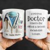 A Truly Great Doctor Is Hard To Find, Difficult To Part With And IMpossible To Forget - Personalized Custom Coffee Mug - GRAD277_MG A Truly Great Doctor Is Hard To Find, Difficult To Part With And IMpossible To Forget - Personalized Custom Coffee Mug - GRAD277_MG