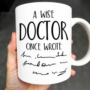 A Wise Doctor Once Wrote, Handwritten Script - Personalized Custom Coffee Mug - DOC032_MG