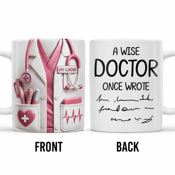 A Wise Doctor Once Wrote, Medical Coat and Stethoscope - Personalized Custom Coffee Mug - DOC012_MG A Wise Doctor Once Wrote, Medical Coat and Stethoscope - Personalized Custom Coffee Mug - DOC012_MG