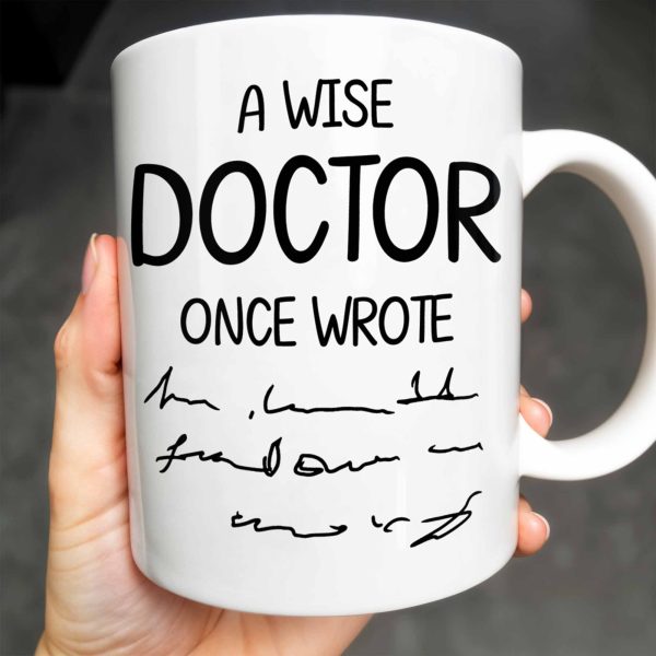 A Wise Doctor Once Wrote, Medical Coat and Stethoscope - Personalized Custom Coffee Mug - DOC012_MG A Wise Doctor Once Wrote, Medical Coat and Stethoscope - Personalized Custom Coffee Mug - DOC012_MG
