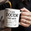 A Wise Doctor Once Wrote, Medical Coat and Stethoscope - Personalized Custom Coffee Mug - DOC012_MG A Wise Doctor Once Wrote, Medical Coat and Stethoscope - Personalized Custom Coffee Mug - DOC012_MG