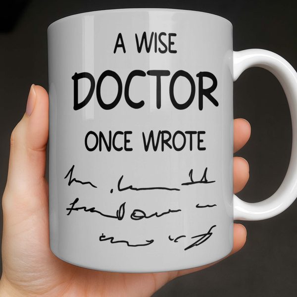 A Wise Doctor Once Wrote Medical Essentials - Personalized Custom Coffee Mug - DOC096_MG A Wise Doctor Once Wrote Medical Essentials - Personalized Custom Coffee Mug - DOC096_MG