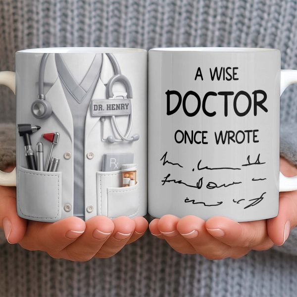 A Wise Doctor Once Wrote Medical Essentials - Personalized Custom Coffee Mug - DOC096_MG A Wise Doctor Once Wrote Medical Essentials - Personalized Custom Coffee Mug - DOC096_MG