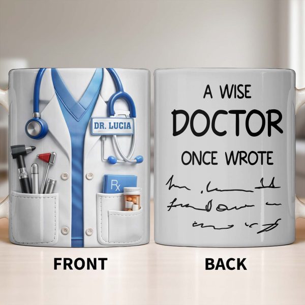 A Wise Doctor Once Wrote Medical Essentials - Personalized Custom Coffee Mug - DOC096_MG A Wise Doctor Once Wrote Medical Essentials - Personalized Custom Coffee Mug - DOC096_MG
