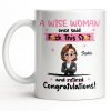 A Wise Woman Once Said Congrats On Retirement - Personalized Custom Coffee Mug - RETIRE016_MG A Wise Woman Once Said Congrats On Retirement - Personalized Custom Coffee Mug - RETIRE016_MG