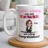 A Wise Woman Once Said Congrats On Retirement - Personalized Custom Coffee Mug - RETIRE016_MG A Wise Woman Once Said Congrats On Retirement - Personalized Custom Coffee Mug - RETIRE016_MG