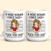 A Wise Woman Once Said "Fuck This Shit" - Personalized Mug A Wise Woman Once Said "Fuck This Shit" - Personalized Mug