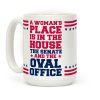 A Woman's Place Is In The House Coffee Mug A Woman's Place Is In The House Coffee Mug