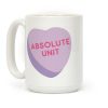 Absolute Unit Candy Heart Coffee Mug Absolute Unit Candy Heart Coffee Mug