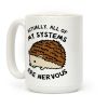 Actually, All Of My Systems Are Nervous Coffee Mug Actually, All Of My Systems Are Nervous Coffee Mug