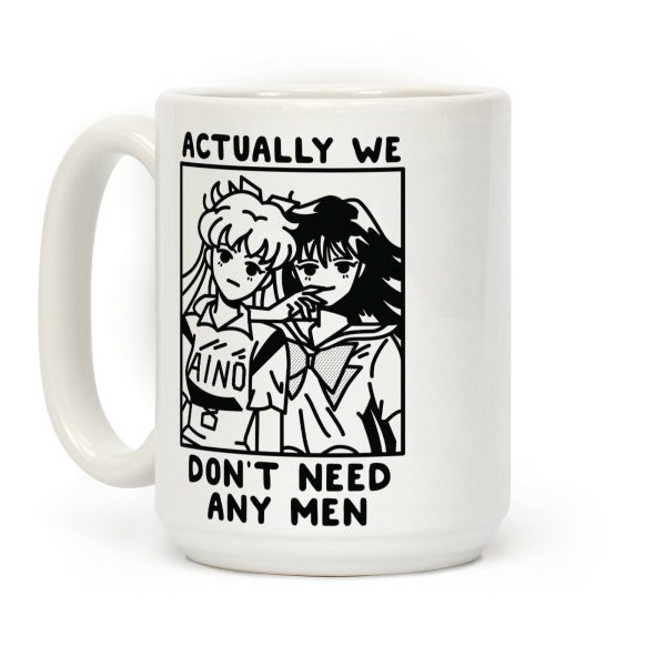 Actually We Don't Need Any Men Minako Rei Coffee Mug