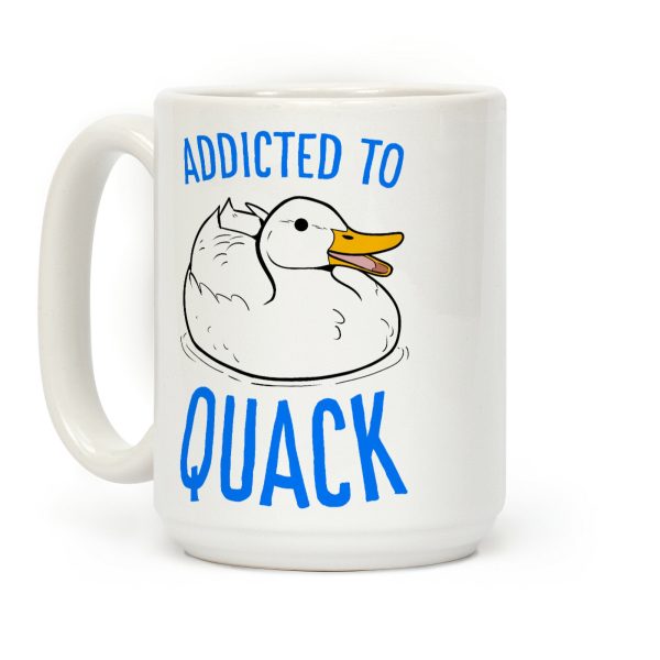 Addicted to Quack Coffee Mug Addicted to Quack Coffee Mug