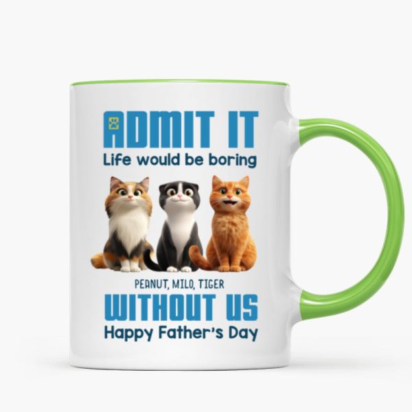 Admit It Life Would Be Boring without us Personalized Mug, Funny Father's Day Gift for Cat Dads Admit It Life Would Be Boring without us Personalized Mug, Funny Father's Day Gift for Cat Dads