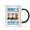 Admit It Life Would Be Boring without us Personalized Mug, Funny Father's Day Gift for Cat Dads Admit It Life Would Be Boring without us Personalized Mug, Funny Father's Day Gift for Cat Dads