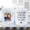 After 9 Years, You're Still Hotter Than This Coffee Couple - Personalized Mug After 9 Years, You're Still Hotter Than This Coffee Couple - Personalized Mug