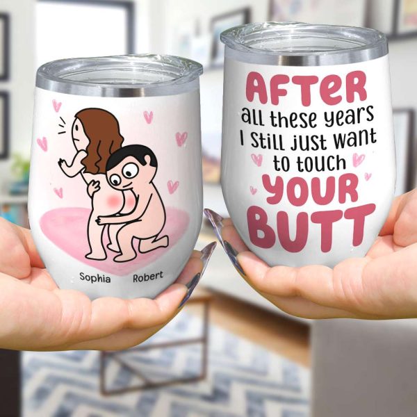 After All These Years I Still Just Want To Touch Your Butt Personalized Mug, Funny Gift For Couple After All These Years I Still Just Want To Touch Your Butt Personalized Mug, Funny Gift For Couple