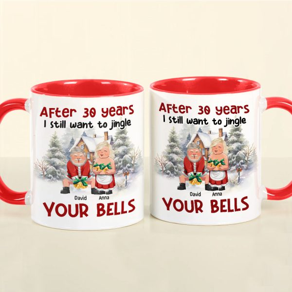 After Years, I Still Want To Jingle Your Bells, Personalized Accent Mug, Gift For Couples After Years, I Still Want To Jingle Your Bells, Personalized Accent Mug, Gift For Couples