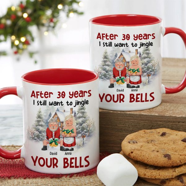 After Years, I Still Want To Jingle Your Bells, Personalized Accent Mug, Gift For Couples After Years, I Still Want To Jingle Your Bells, Personalized Accent Mug, Gift For Couples