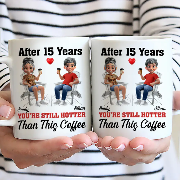 After Years You Still Hot 3D Effect Couple - Personalized Mug After Years You Still Hot 3D Effect Couple - Personalized Mug