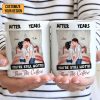 After Years You're Still Hotter Than This Coffee - Personalized Ceramic Mug - Gift For Couple, Husband Wife - CL30 NH96 After Years You're Still Hotter Than This Coffee - Personalized Ceramic Mug - Gift For Couple, Husband Wife - CL30 NH96