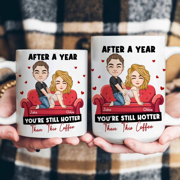 After Years You're Still Hotter Than This Coffee Anniversary - Naughty Gift For Him, Her - Personalized Mug After Years You're Still Hotter Than This Coffee Anniversary - Naughty Gift For Him, Her - Personalized Mug