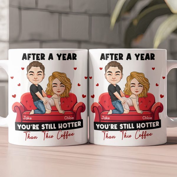 After Years You're Still Hotter Than This Coffee Anniversary - Naughty Gift For Him, Her - Personalized Mug After Years You're Still Hotter Than This Coffee Anniversary - Naughty Gift For Him, Her - Personalized Mug