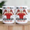 After Years You're Still Hotter Than This Coffee Funny For Wife - Personalized Mug After Years You're Still Hotter Than This Coffee Funny For Wife - Personalized Mug