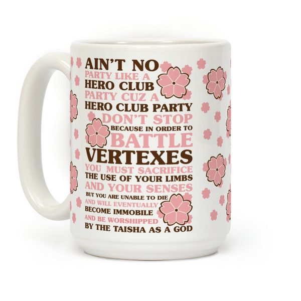 Ain't No Party Like a Hero Club Party Coffee Mug Ain't No Party Like a Hero Club Party Coffee Mug