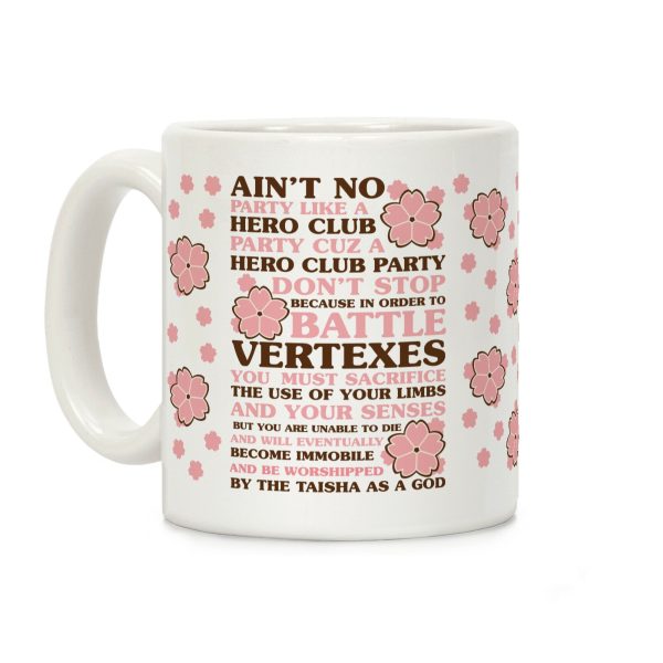 Ain't No Party Like a Hero Club Party Coffee Mug Ain't No Party Like a Hero Club Party Coffee Mug