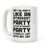 Ain't No Party Like An Introvert Party Coffee Mug Ain't No Party Like An Introvert Party Coffee Mug
