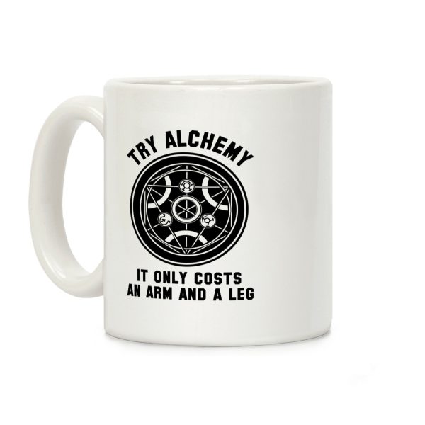 Alchemy It Only Costs an Arm and a Leg Coffee Mug Alchemy It Only Costs an Arm and a Leg Coffee Mug