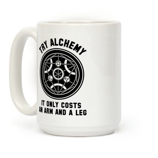 Alchemy It Only Costs an Arm and a Leg Coffee Mug Alchemy It Only Costs an Arm and a Leg Coffee Mug