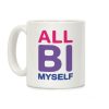 All Bi Myself Coffee Mug All Bi Myself Coffee Mug