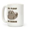 All Floof No Brain Coffee Mug All Floof No Brain Coffee Mug