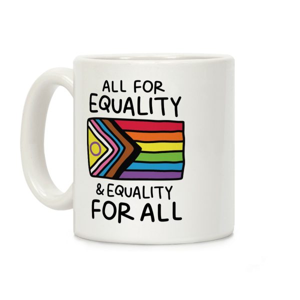All For Equality & Equality For All Coffee Mug