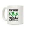 All Hail Froggy Chair Ugly Sweater Coffee Mug All Hail Froggy Chair Ugly Sweater Coffee Mug