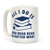 All I Do Is Read Coffee Mug