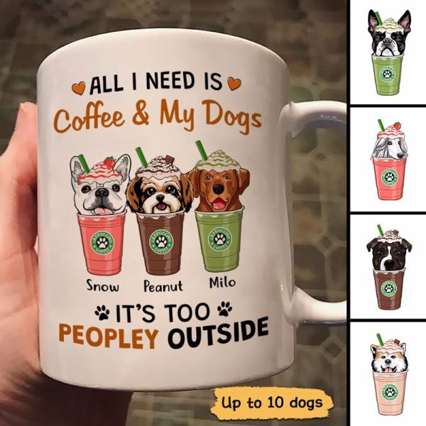 All I Need Coffee And Dogs Cappuccino Personalized Mug All I Need Coffee And Dogs Cappuccino Personalized Mug