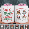 All I Want For Christmas Dog Coffee Mug, HN590 All I Want For Christmas Dog Coffee Mug, HN590