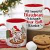 All I Want For Christmas Is To Touch Your Butt, Personalized Funny Couple Mug, Christmas Gifts